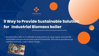 9 Way to Provide Sustainable Solution for Industrial Biomass boiler.pdf