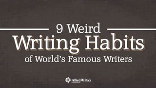 9 Weird Writing Habits of World's Famous Writers