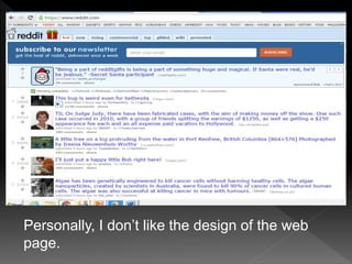 Personally, I don’t like the design of the web
page.
 