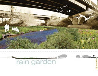 rain garden



              bioswale
 