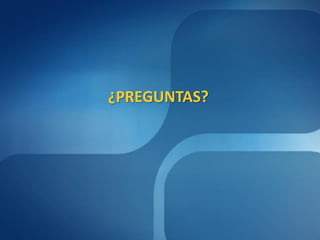 ¿PREGUNTAS?
 