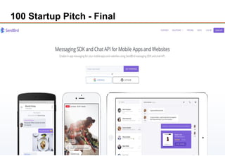 17
100 Startup Pitch - Final
 
