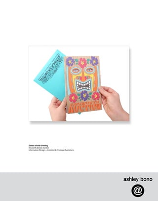 Easter Island Evening
Ensworth School Auction
Information Design—Invitation & Envelope Illustrations




                                                         ashley bono
 
