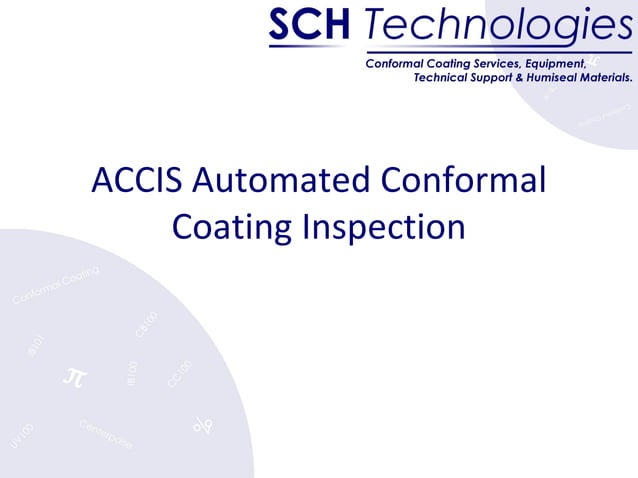 ACCIS Automated Conformal Coating Inspection System Presentation | PPT