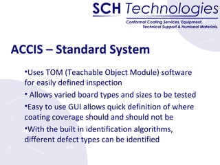 ACCIS Automated Conformal Coating Inspection System Presentation | PPT