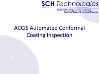 ACCIS Automated Conformal Coating Inspection 