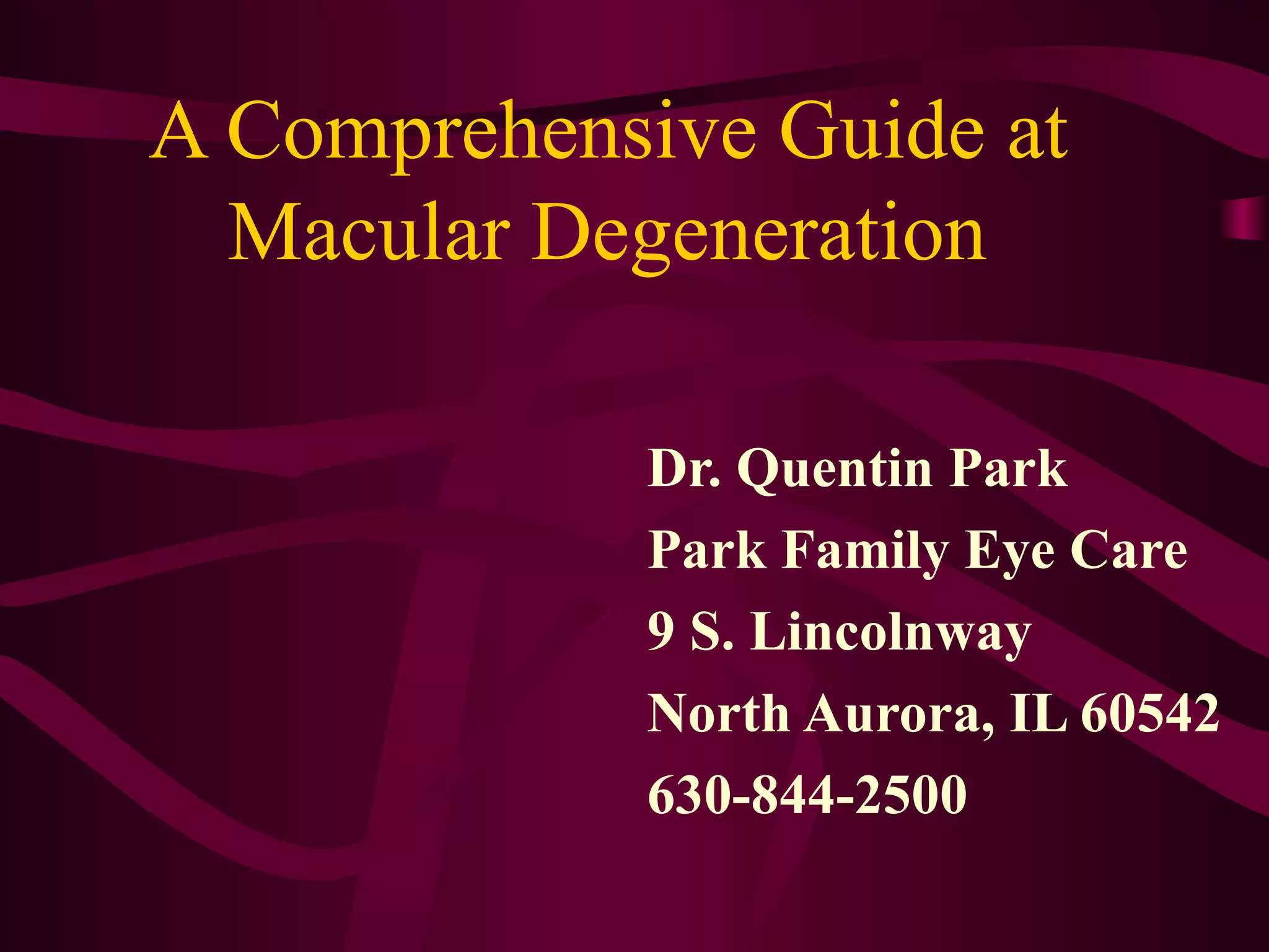 A Comprehensive Look At Macular Degeneration PPT