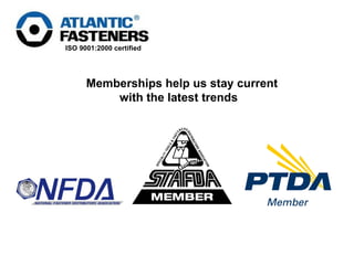 Memberships help us stay current with the latest trends   
