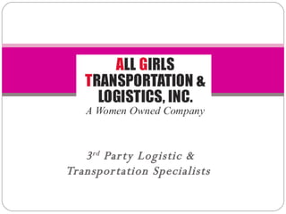 3 rd  Party Logistic & Transportation Specialists 