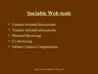 Sociable Web tools Learner initiated discussions Teacher initiated discussions Directed Browsing Co-browsing Online Creative Competitions 