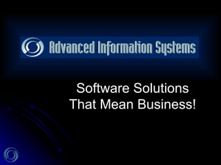 Software Solutions That Mean Business! 