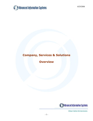 6/25/2008




Company, Services & Solutions

          Overview




             -1-
 