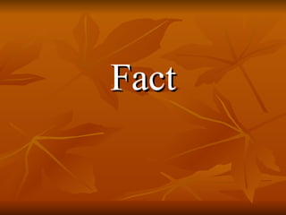 Fact 
