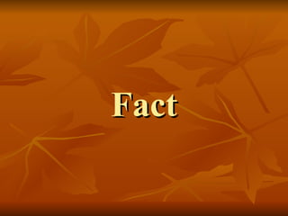 Fact 