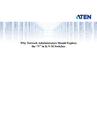 Why Network Administration Should Explore the V in Kvm switch