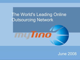 June 2008 The World's Leading Online Outsourcing Network 