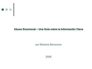 Abuso Emocional – Una Guía sobre la Información Clave por Mariana Barrancos 2008 