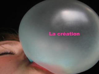 La création 