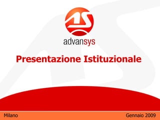 Presentazione Istituzionale  Milano Gennaio 2009 