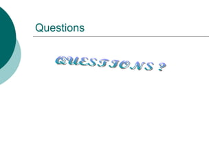 Questions QUESTIONS ? 