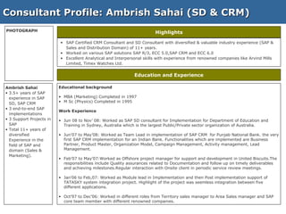 [object Object],[object Object],[object Object],[object Object],[object Object],Highlights ,[object Object],[object Object],[object Object],[object Object],[object Object],[object Object],[object Object],[object Object],[object Object],Education and Experience Consultant Profile: Ambrish Sahai (SD & CRM) ,[object Object],[object Object],[object Object],PHOTOGRAPH 