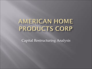 Capital Restructuring Analysis 