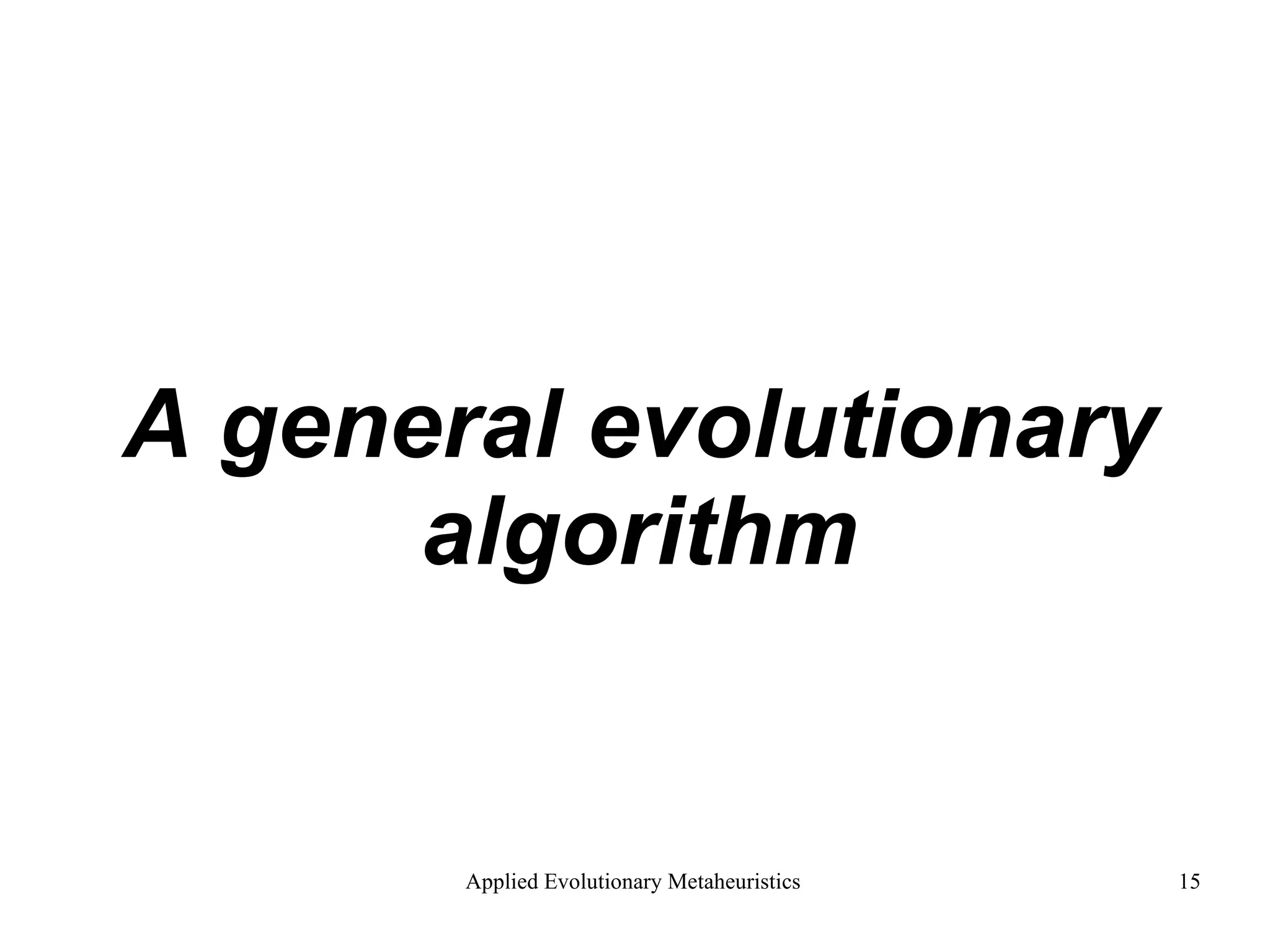 A general evolutionary algorithm 