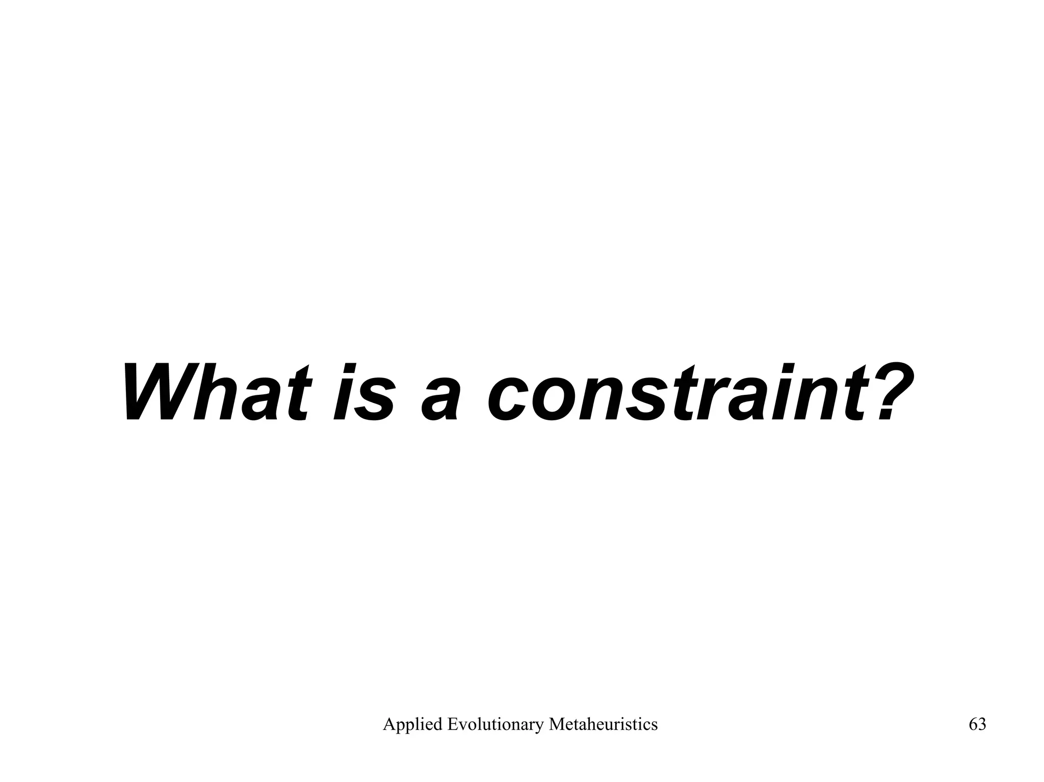What is a constraint?  