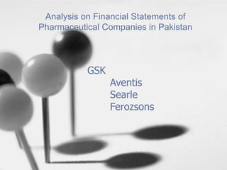 GSK Aventis Searle Ferozsons Analysis on Financial Statements of Pharmaceutical Companies in Pakistan 