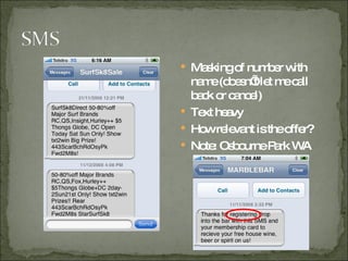 Masking of number with name (doesn’t let me call back or cancel) Text heavy  How relevant is the offer? Note: Osbourne Park WA 