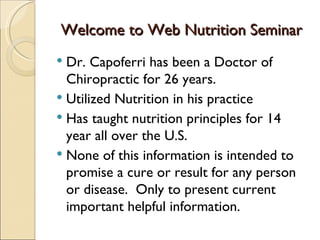 Welcome to Web Nutrition Seminar ,[object Object],[object Object],[object Object],[object Object]