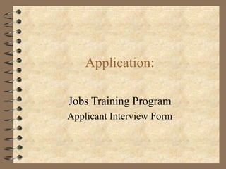 Application: Jobs Training Program Applicant Interview Form 