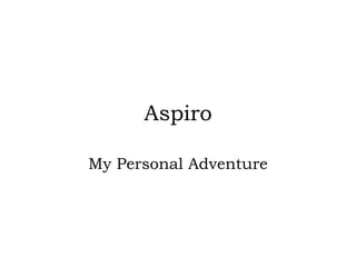 Aspiro My Personal Adventure 
