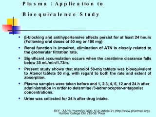Atenolol Quantification in Human Plasma : Application to Bioequivalence Study   <ul><li>β-blocking and antihypertensive ef...