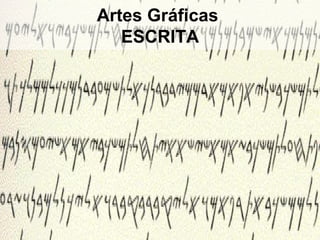 Artes Gráficas  ESCRITA 