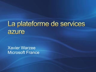 Xavier Warzee
Microsoft France
 
