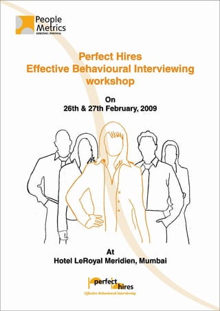 Behavioural Event Interview Work Shop on 26th & 27th Feb 2009