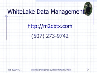 WhiteLake Data Management http://m2dxtx.com (507) 273-9742 