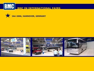 BMC IN INTERNATIONAL FAIRS IAA 2006, HANNOVER, GERMANY  