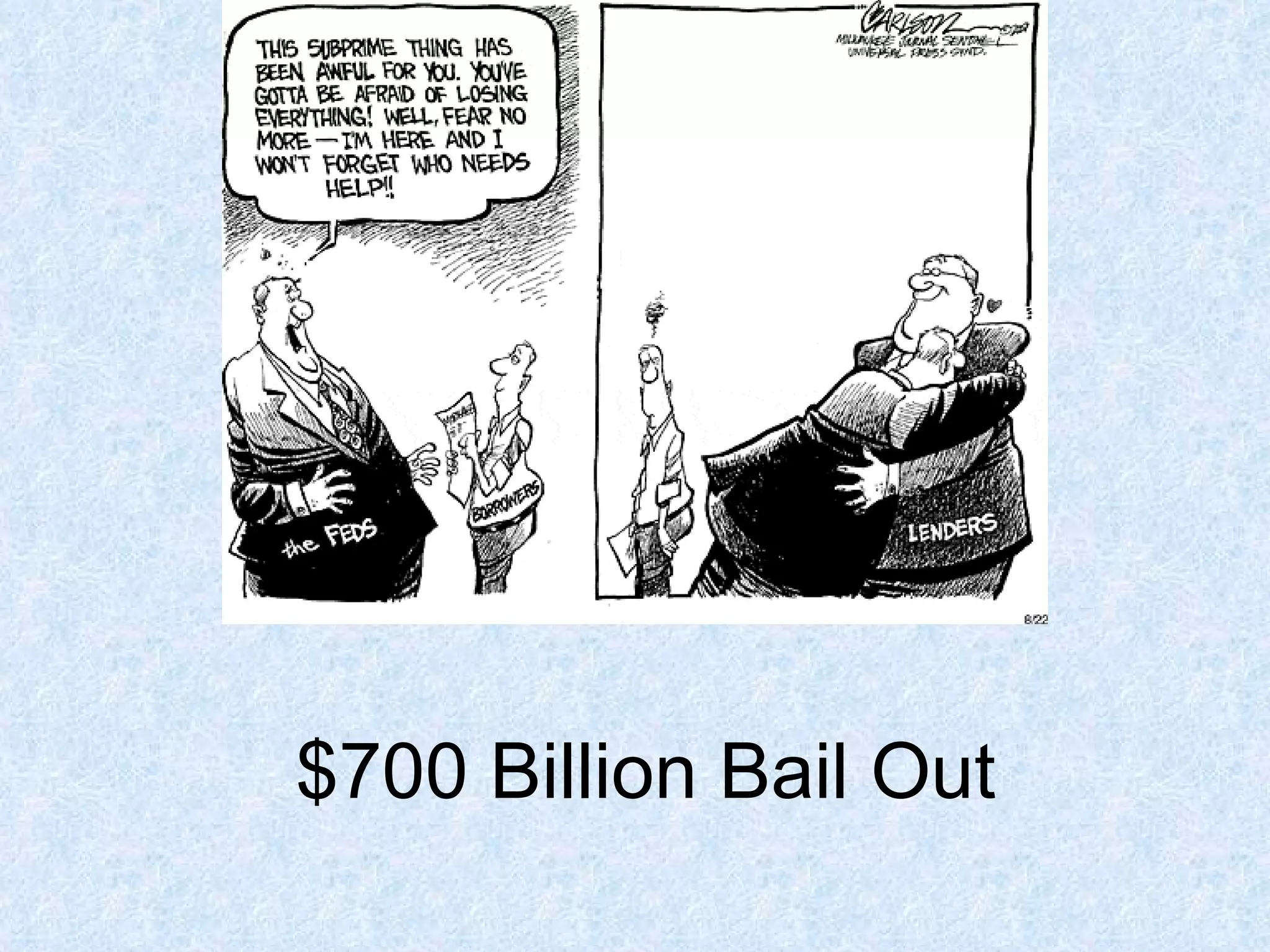 $700 Billion Bail Out 