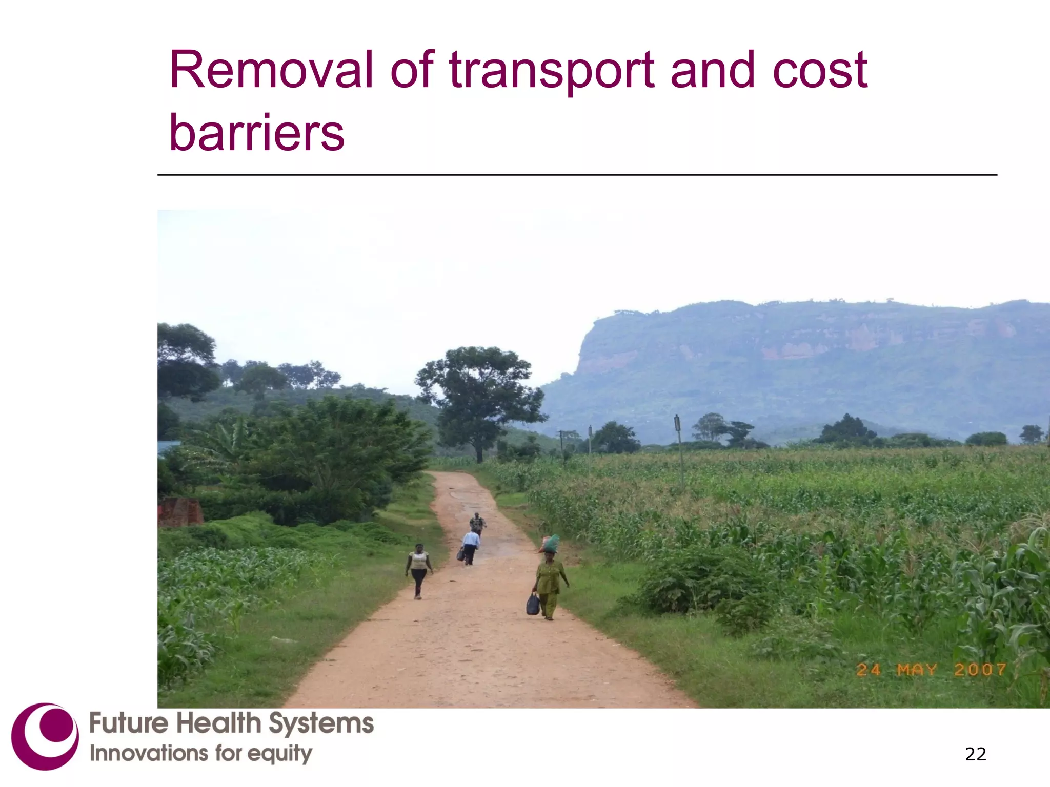 Removal of transport and cost barriers 