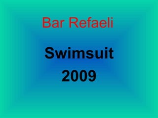 Bar Refaeli Swimsuit 2009 