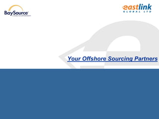 Your Offshore Sourcing Partners
 