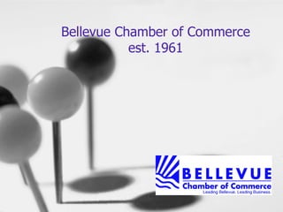 Bellevue Chamber of Commerce est. 1961 