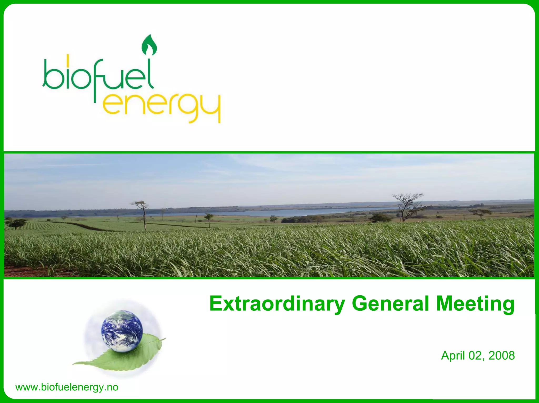 Biofuel Energy Asa Presentation Egm April 2008