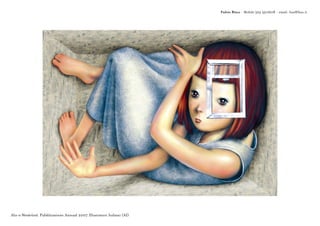 Fulvio Bisca - Mobile 329 3512608 - email: fuzz@fuzz.it




Alice in Wonderland. Pubblicazione Annual 2007 Illustratori Italiani (AI)
 