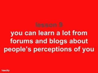 lesson 9 you can learn a lot from forums and blogs about people’s perceptions of you 
