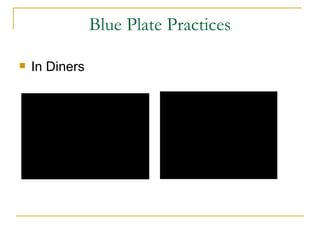 Blue Plate Practices In Diners 