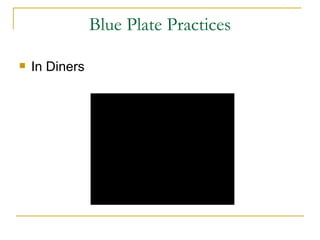 Blue Plate Practices In Diners 