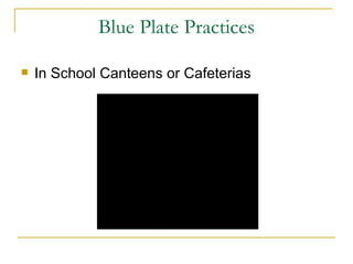 Blue Plate Practices In School Canteens or Cafeterias 